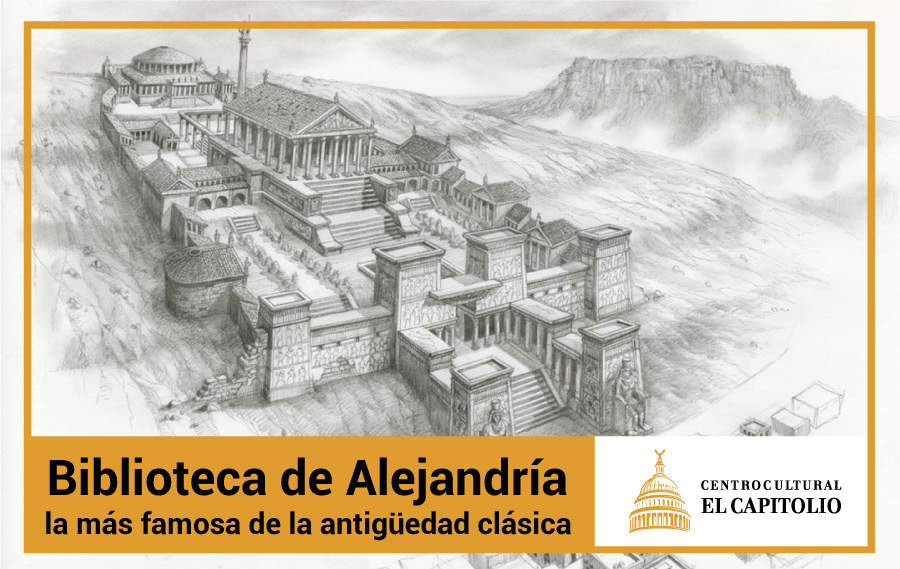 Biblioteca de Alejandría, la más famosa de la antigüedad clásica